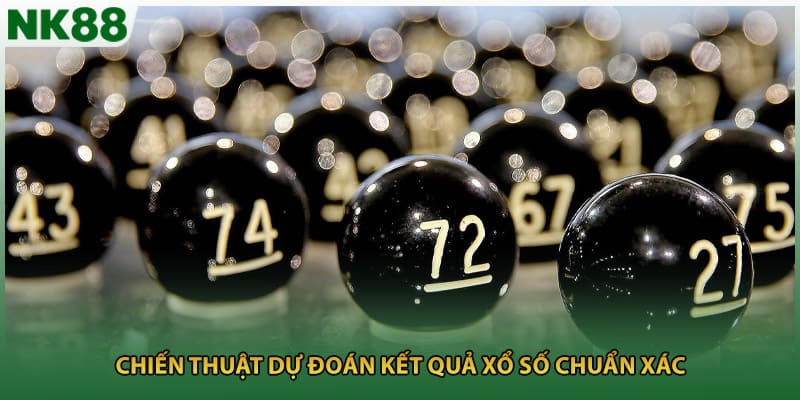 Chiến thuật dự đoán kết quả xổ số chuẩn xác